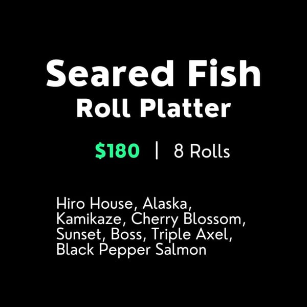 Text on a black background advertises a "Seared Fish Roll Platter" for $180, listing 8 sushi rolls.