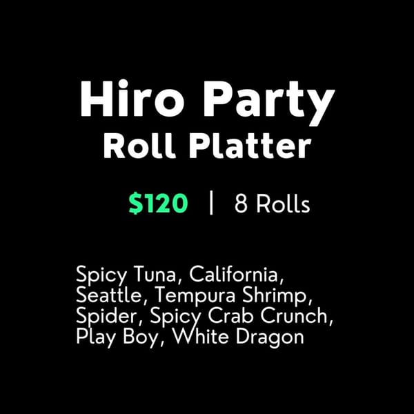 Sushi Hiro's "Hiro Party Roll Platter" menu item, listing 8 sushi rolls for $120.